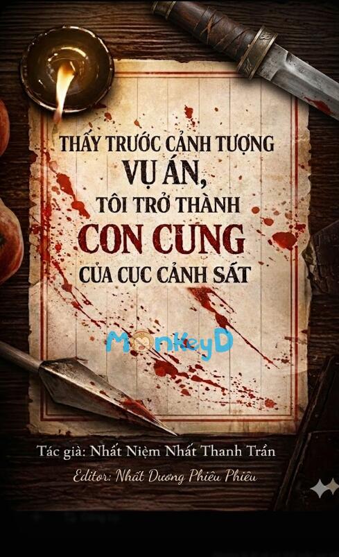 Thấy Trước Cảnh Tượng Vụ Án, Tôi Trở Thành Con Cưng Của Cục Cảnh Sát