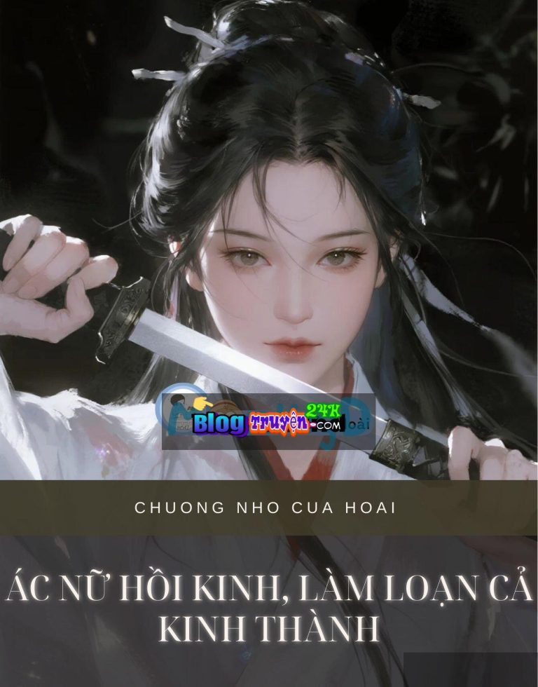 Ác Nữ Hồi Kinh, Làm Loạn Cả Kinh Thành