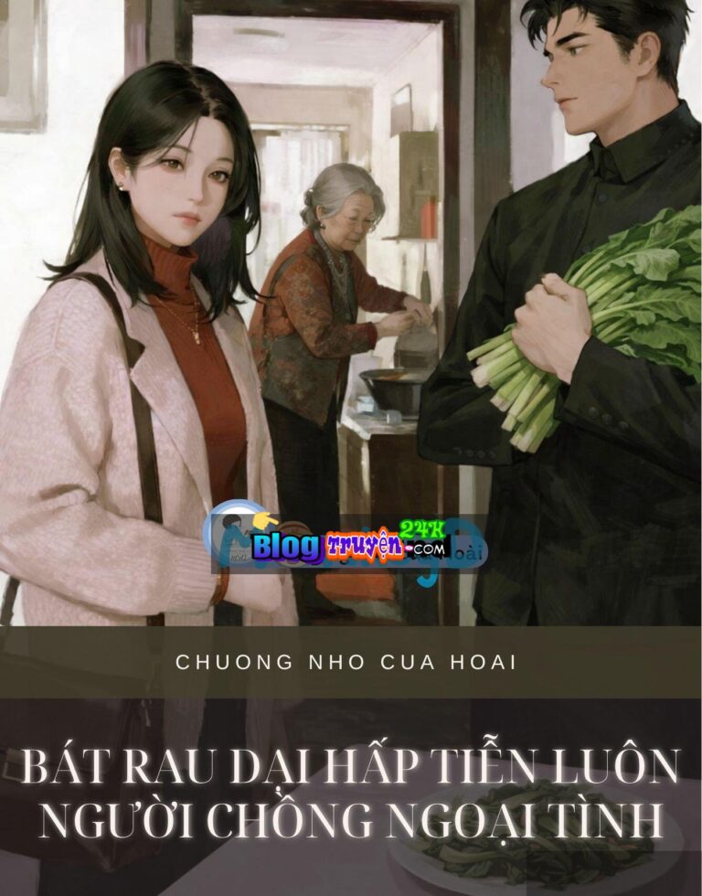 Bát Rau Dại Hấp Đầu Xuân Tiễn Luôn Gã Chồng Ngoại Tình