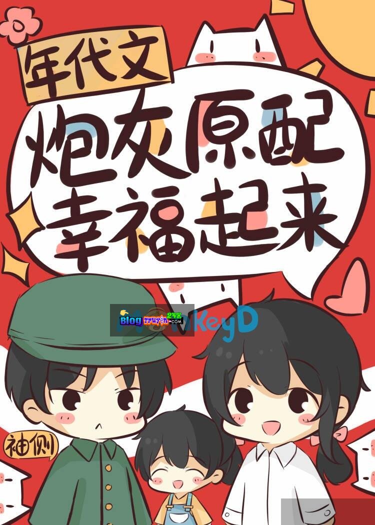 Cuộc Sống Hạnh Phúc Của Vợ Trước Pháo Hôi (Niên Đại Văn)