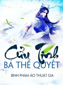 Cửu Tinh Bá Thể Quyết – Truyện Chữ