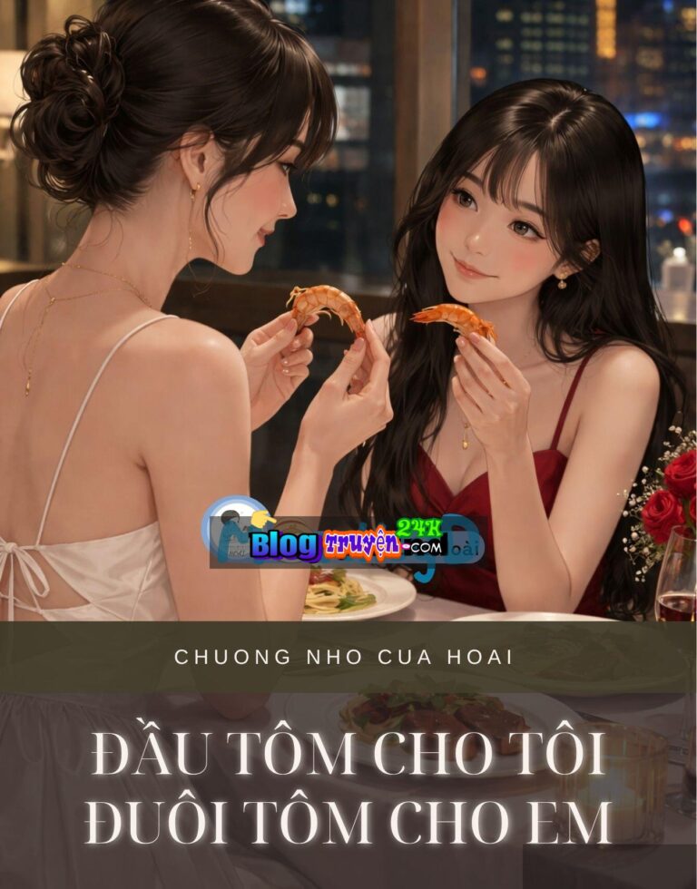 Đầu Tôm Cho Tôi, Đuôi Tôm Cho Em