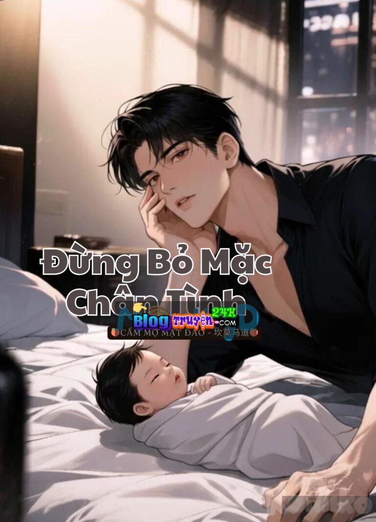 Đừng Bỏ Mặc Chân Tình