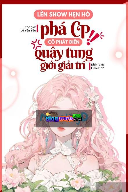 Lên Show Hẹn Hò Phá CP! Cô Phát Điên Quậy Tung Giới Giải Trí