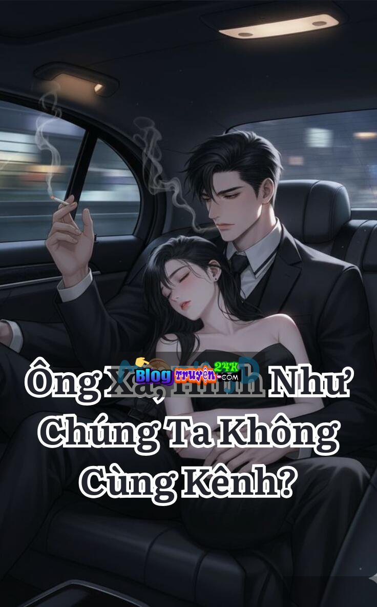 Ông Xã, Hình Như Chúng Ta Không Cùng Kênh?