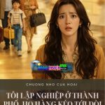Tôi Lập Nghiệp Ở Thành Phố, Họ Hàng Kéo Tới Đòi Hưởng Phúc