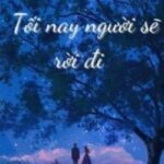 Tối Nay Người Sẽ Rời Đi