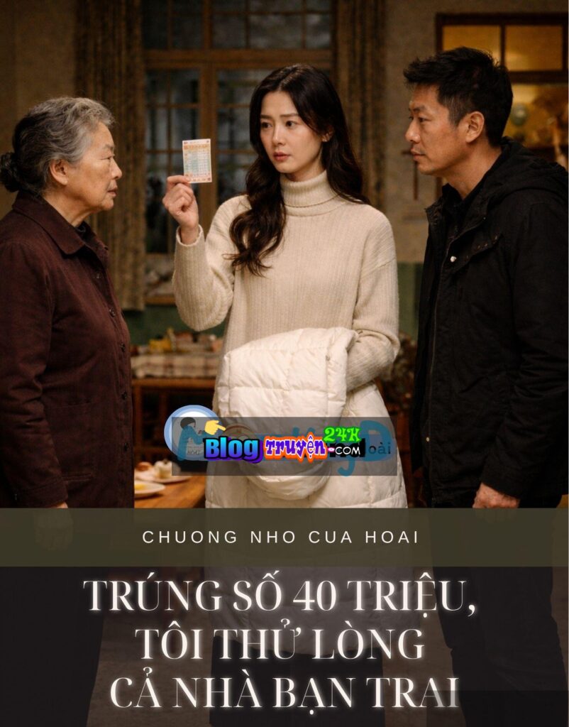 Trúng Số 40 Triệu, Tôi Thử Lòng Cả Nhà Bạn Trai