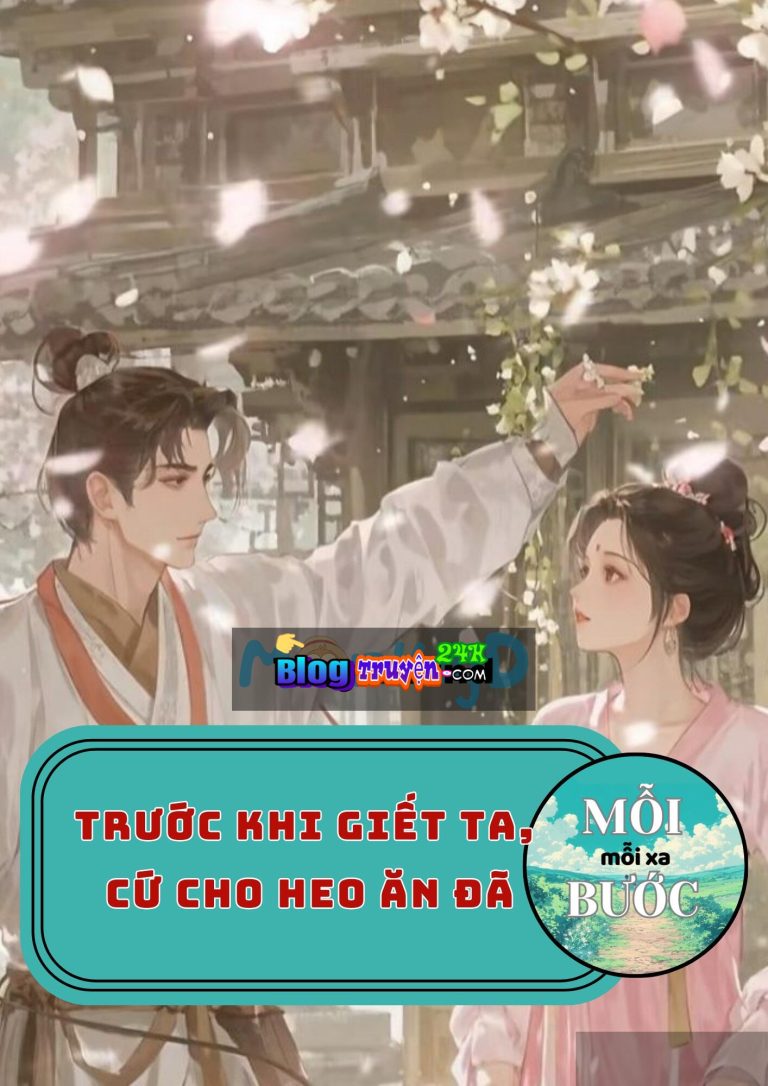 Trước Khi Giết Ta, Cứ Cho Heo Ăn Đã