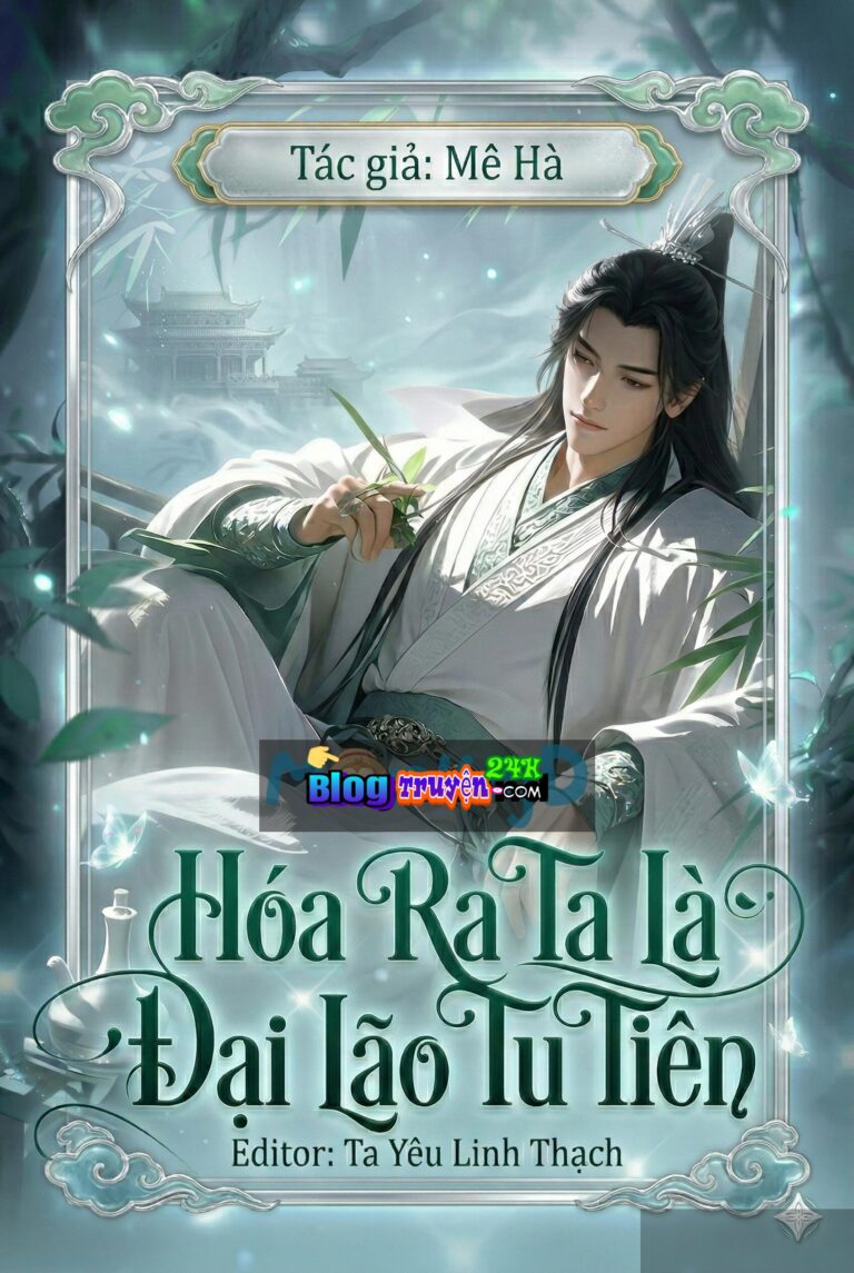 [Truyện Nam] Hóa Ra Ta Là Đại Lão Tu Tiên