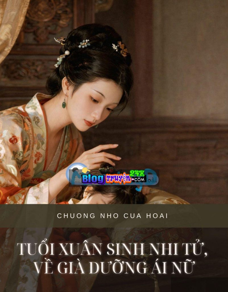 Tuổi Xuân Sinh Nhi Tử, Về Già Dưỡng Ái Nữ