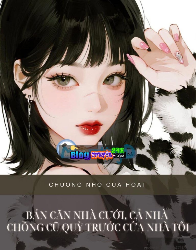Bán Căn Nhà Cưới, Cả Nhà Chồng Cũ Quỳ Trước Cửa Nhà Tôi
